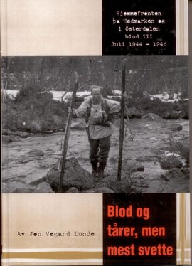 Omslag - Blod og tårer, men mest svette. Juli 1944 - 1945