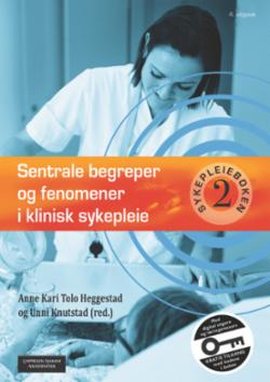 Omslag - Sykepleieboken 2 ; Sentrale begreper og fenomener i klinisk sykepleie