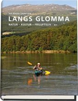 Omslag - Langs Glomma- Natur - Kultur - Friluftsliv