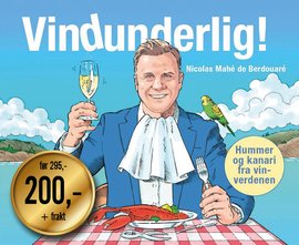 Omslag - Vindunderlig! Hummer og kanari fra vinverdenen.